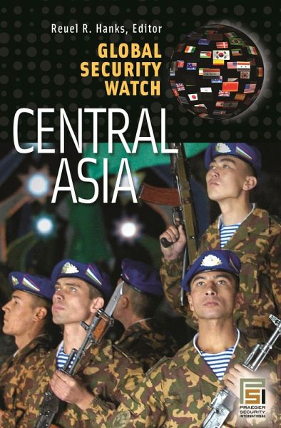Global Security Watch-Central Asia (eBook, PDF) Global Security Watch-Central Asia (eBook, PDF)