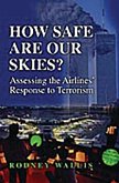 How Safe Are Our Skies? (eBook, PDF) How Safe Are Our Skies? (eBook, PDF)