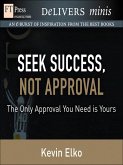 Seek Success, Not Approval (eBook, ePUB)