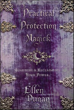 Practical Protection Magick (eBook, ePUB) - Dugan, Ellen