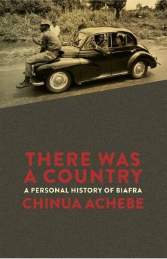There Was a Country (eBook, ePUB) - Achebe, Chinua
