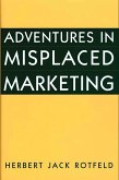 Adventures in Misplaced Marketing (eBook, PDF)