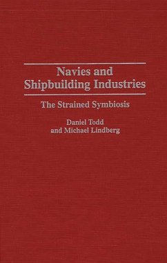 Navies and Shipbuilding Industries (eBook, PDF) - Lindberg, Michael; Todd, Daniel