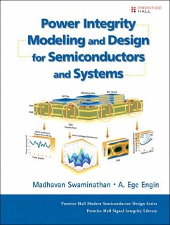 Power Integrity Modeling and Design for Semiconductors and Systems (eBook, ePUB) - Swaminathan, Madhavan; Engin, Ege