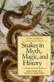 Snakes in Myth, Magic, and History (eBook, PDF)