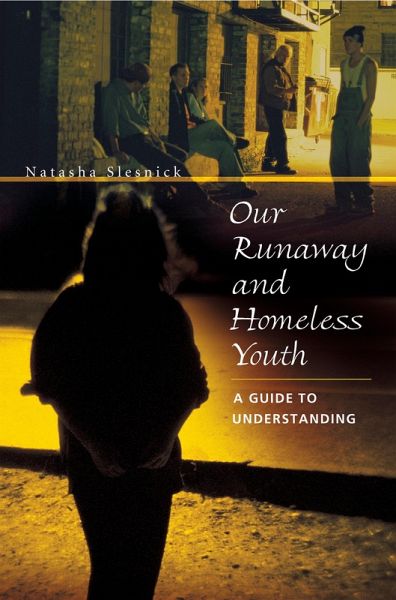Our Runaway and Homeless Youth (eBook, PDF) Our Runaway and Homeless Youth (eBook, PDF)