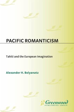 Pacific Romanticism (eBook, PDF) - Bolyanatz, Alexander H.