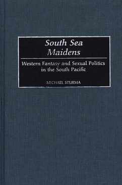 South Sea Maidens (eBook, PDF) - Sturma, Michael South Sea Maidens (eBook, PDF) - Sturma, Michael