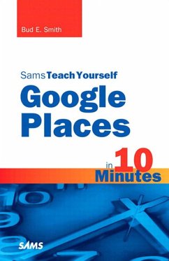 Sams Teach Yourself Google Places in 10 Minutes (eBook, PDF) - Smith, Bud E.