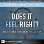 Does It Feel Right? Develop the Intuition to Act Quickly (eBook, ePUB)