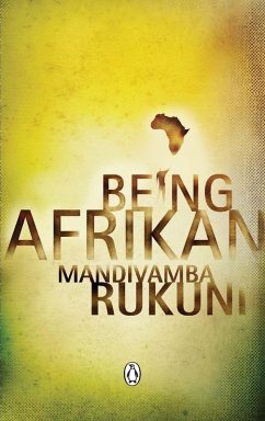 Being Afrikan (eBook, ePUB) - Rukuni, Mandivamba