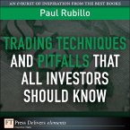 Trading Techniques and Pitfalls That All Investors Should Know (eBook, ePUB)
