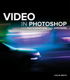 Video in Photoshop for Photographers and Designers (eBook, PDF) - Smith, Colin