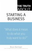 Truth About Starting a Business, The (eBook, PDF)