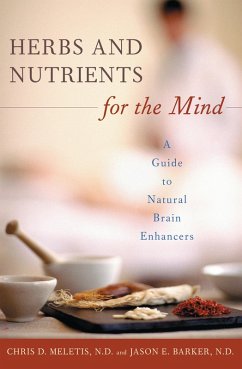Herbs and Nutrients for the Mind (eBook, PDF) - Meletis, Chris D.; Barker, Jason E.