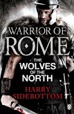 Warrior of Rome V: The Wolves of the North (eBook, ePUB)