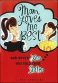 Mom Loves Me Best (eBook, ePUB) Mom Loves Me Best (eBook, ePUB)