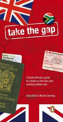 Cover Take The Gap - A South African handbook for two years in London (eBook, ePUB)