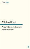Aneurin Bevan: A Biography (eBook, ePUB)