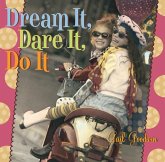 Dream It, Dare It, Do It (eBook, ePUB)