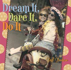 Dream It, Dare It, Do It (eBook, ePUB) - Stein, Peter; Goodwin, Gail