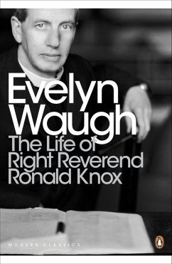 The Life of Right Reverend Ronald Knox (eBook, ePUB) - Waugh, Evelyn