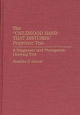 The Childhood Hand that Disturbs Projective Test (eBook, PDF)