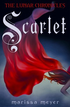 Scarlet (The Lunar Chronicles Book 2) (eBook, ePUB) - Meyer, Marissa