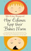 How Eskimos Keep Their Babies Warm (eBook, ePUB) How Eskimos Keep Their Babies Warm (eBook, ePUB)