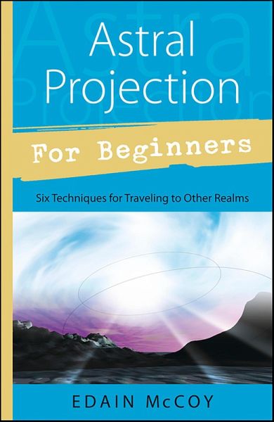 Astral Projection for Beginners (eBook, ePUB)