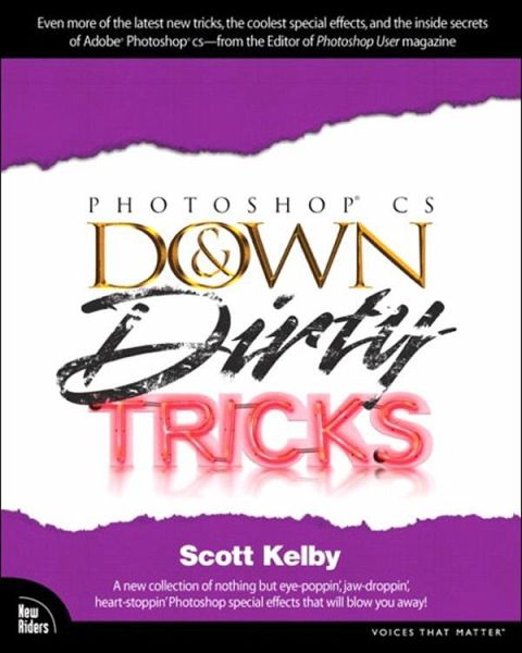 Adobe Photoshop CS Down & Dirty Tricks (eBook, ePUB) Adobe Photoshop CS Down & Dirty Tricks (eBook, ePUB)