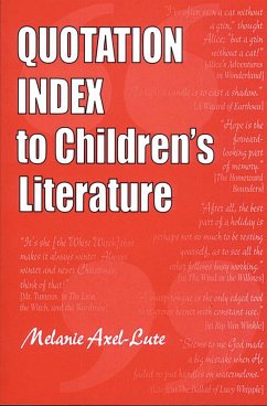 Quotation Index to Children's Literature (eBook, PDF) - Axel-Lute, Melanie