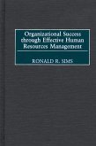 Organizational Success through Effective Human Resources Management (eBook, PDF)