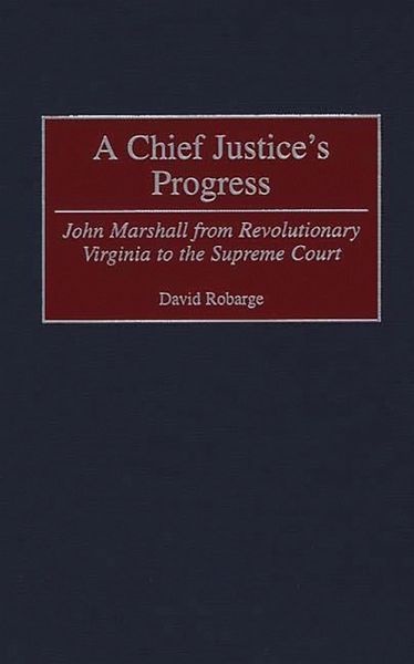 A Chief Justice's Progress (eBook, PDF) A Chief Justice's Progress (eBook, PDF)