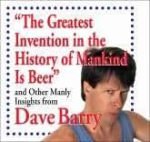 The Greatest Invention in the History of Mankind Is Beer (eBook, ePUB)