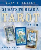 Mary K. Greer's 21 Ways to Read a Tarot Card (eBook, ePUB) Mary K. Greer's 21 Ways to Read a Tarot Card (eBook, ePUB)