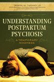 Understanding Postpartum Psychosis (eBook, PDF) Understanding Postpartum Psychosis (eBook, PDF)