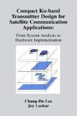 Compact Ku-band Transmitter Design for Satellite Communication Applications (eBook, PDF)
