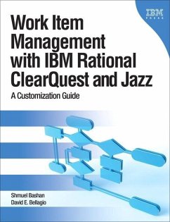Work Item Management with IBM Rational ClearQuest and Jazz (eBook, ePUB) - Bellagio, David; Bashan, Shmuel