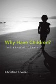 Why Have Children? (eBook, ePUB) Why Have Children? (eBook, ePUB)