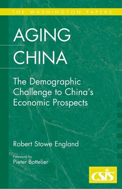 Aging China (eBook, PDF) - England, Robert Stowe Aging China (eBook, PDF) - England, Robert Stowe