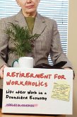 Retirement for Workaholics (eBook, PDF)