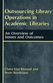 Outsourcing Library Operations in Academic Libraries (eBook, PDF) Outsourcing Library Operations in Academic Libraries (eBook, PDF)