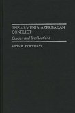 The Armenia-Azerbaijan Conflict (eBook, PDF)