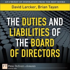 Duties and Liabilities of the Board of Directors, The (eBook, ePUB) - Larcker, David; Tayan, Brian