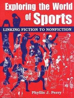 Exploring the World of Sports (eBook, PDF) - Perry, Phyllis J.