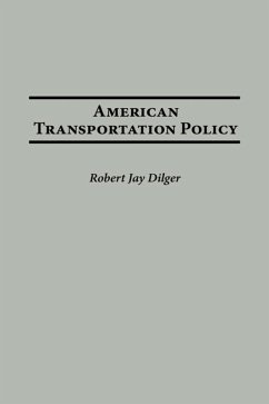 American Transportation Policy (eBook, PDF) - Dilger, Robert J.