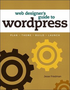 Web Designer's Guide to WordPress (eBook, ePUB) - Friedman, Jesse