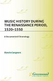 Music History During the Renaissance Period, 1520-1550 (eBook, PDF)