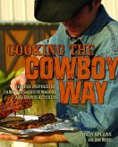 Cooking the Cowboy Way (eBook, ePUB) Cooking the Cowboy Way (eBook, ePUB)